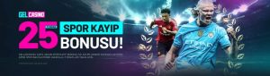 gelcasino kayıp spor bonusu